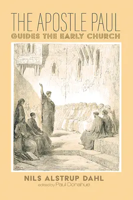 El apóstol Pablo guía a la Iglesia primitiva - The Apostle Paul Guides the Early Church