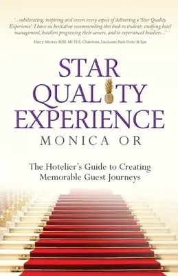 Experiencia de Calidad Estrella: La guía del hotelero para crear viajes memorables para los huéspedes - Star Quality Experience: The Hotelier's Guide to Creating Memorable Guest Journeys