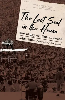 El último asiento de la casa: La historia de Hanley Sound - Last Seat in the House: The Story of Hanley Sound