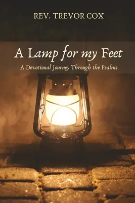Una lámpara para mis pies: Un viaje devocional a través de los Salmos - A Lamp for my Feet: A Devotional Journey Through the Psalms