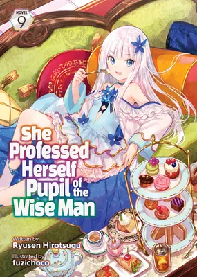 Se Declara Alumna del Sabio (Novela Ligera) Vol. 9 - She Professed Herself Pupil of the Wise Man (Light Novel) Vol. 9