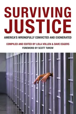 Sobrevivir a la justicia: Condenados injustamente y exonerados en Estados Unidos - Surviving Justice: America's Wrongfully Convicted and Exonerated