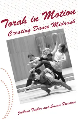 Torá en movimiento: Creando Midrash de Danza - Torah in Motion: Creating Dance Midrash