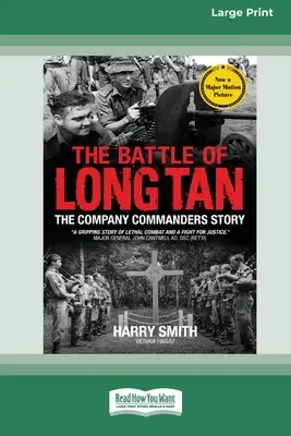 La batalla de Long Tan: La historia de los comandantes de la compañía [16pt Large Print Edition] - The Battle of Long Tan: The Company Commanders Story [16pt Large Print Edition]