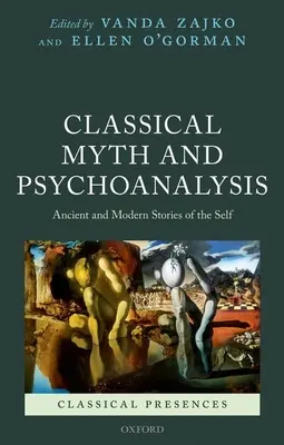 Mito clásico y psicoanálisis: Historias antiguas y modernas del yo - Classical Myth and Psychoanalysis: Ancient and Modern Stories of the Self