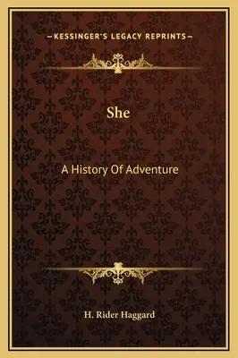 Ella: Historia de una aventura - She: A History Of Adventure