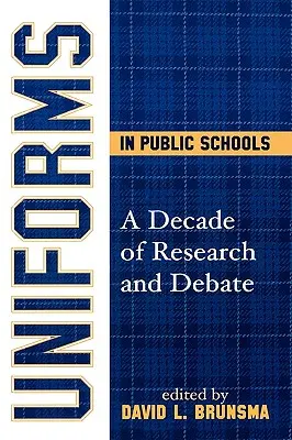 Uniformes en las escuelas públicas: Una década de investigación y debate - Uniforms in Public Schools: A Decade of Research and Debate