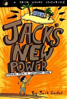 El nuevo poder de Jack: Historias de un año caribeño - Jack's New Power: Stories from a Caribbean Year