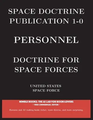 Publicación de Doctrina Espacial 1-0 Personal: Doctrina para las Fuerzas Espaciales - Space Doctrine Publication 1-0 Personnel: Doctrine for Space Forces