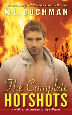 The Complete Hotshots: una colección de relatos románticos sobre incendios forestales - The Complete Hotshots: a wildfire romance short story collection