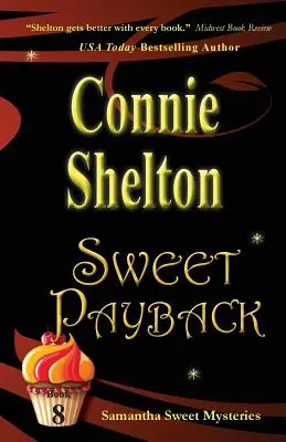 La dulce venganza: Samantha Sweet Mysteries, Libro 8 - Sweet Payback: Samantha Sweet Mysteries, Book 8