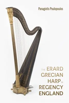 El arpa griega de Erard en la Inglaterra de la Regencia - The Erard Grecian Harp in Regency England