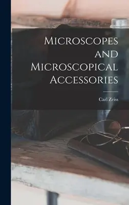 Microscopios y accesorios microscópicos - Microscopes and Microscopical Accessories