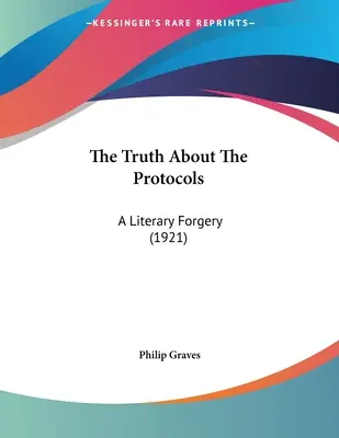 La verdad sobre los Protocolos: Una falsificación literaria (1921) - The Truth About The Protocols: A Literary Forgery (1921)