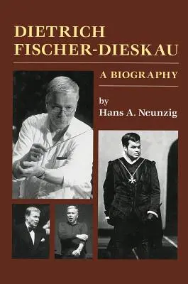 Dietrich Fischer-Dieskau: Biografía - Dietrich Fischer-Dieskau: A Biography