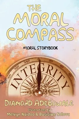 La brújula moral: Libro de cuentos morales para estudiantes - The Moral Compass: Moral Storybook for Learners