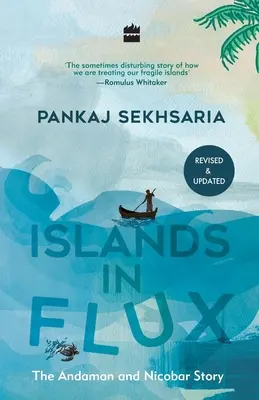 Islands in Flux:: La historia de Andaman y Nicobar - Islands in Flux:: The Andaman and Nicobar Story