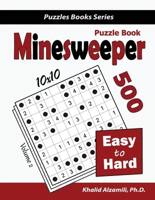 Libro de Puzzles del Buscaminas: 500 puzzles fáciles y difíciles (10x10) - Minesweeper Puzzle Book: 500 Easy to Hard Puzzles (10x10)