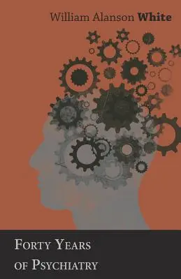 Cuarenta años de psiquiatría - Forty Years of Psychiatry