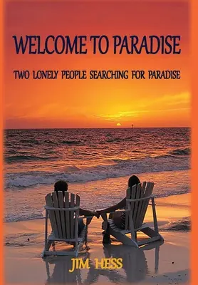 Bienvenidos al Paraíso: Dos solitarios en busca del paraíso - Welcome to Paradise: Two Lonely People Searching for Paradise