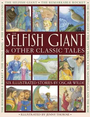 El gigante egoísta y otros cuentos clásicos: Seis cuentos ilustrados de Oscar Wilde - The Selfish Giant & Other Classic Tales: Six Illustrated Stories by Oscar Wilde