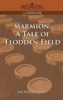 Marmion Una historia del campo de Flodden - Marmion: A Tale of Flodden Field