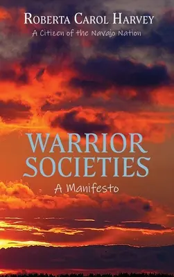 Sociedades guerreras, un manifiesto - Warrior Societies, A Manifesto