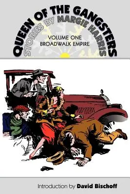 La reina de los gángsters: Vol 1: Broadwalk Empire - Queen of the Gangsters: Vol 1: Broadwalk Empire