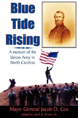 Blue Tide Rising: Memorias del ejército de la Unión en Carolina del Norte - Blue Tide Rising: A Memoir of the Union Army in North Carolina