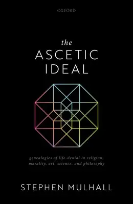 El ideal ascético: Genealogías de la negación de la vida en la religión, la moral, el arte, la ciencia y la filosofía - The Ascetic Ideal: Genealogies of Life-Denial in Religion, Morality, Art, Science, and Philosophy