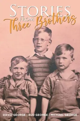 Historias de tres hermanos - Stories From Three Brothers