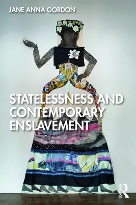 Apátridas y esclavitud contemporánea - Statelessness and Contemporary Enslavement