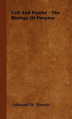 Célula y Psique - La Biología del Propósito - Cell and Psyche - The Biology of Purpose
