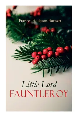 El pequeño Lord Fauntleroy: Clásico navideño - Little Lord Fauntleroy: Christmas Classic