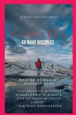 Despistados - Id y haced discípulos - Clueless - Go and Make Disciples