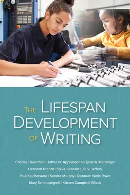 El desarrollo de la escritura a lo largo de la vida - The Lifespan Development of Writing