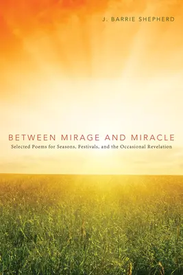 Entre el espejismo y el milagro - Between Mirage and Miracle