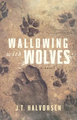 Revolcarse con lobos - Wallowing with Wolves