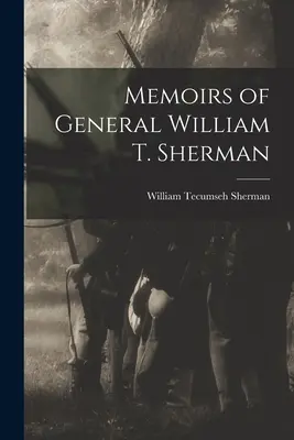 Memorias del General William T. Sherman - Memoirs of General William T. Sherman