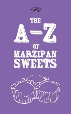 La A-Z de los dulces de mazapán - The A-Z of Marzipan Sweets