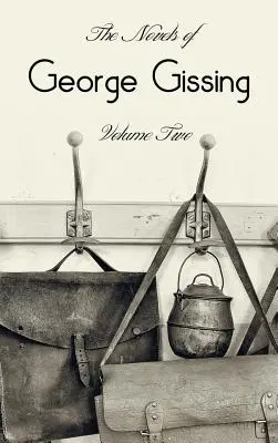 Las novelas de George Gissing, segundo volumen (completo e íntegro), que incluye Las mujeres disparejas, El rescate de Eva, El huésped de pago y Will Warburton. - The Novels of George Gissing, Volume Two (complete and unabridged) including, The Odd Women, Eve's Ransom, The Paying Guest and Will Warburton