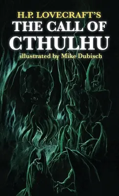 La Llamada de Cthulhu ilustrado por Mike Dubisch - The Call of Cthulhu illustrated by Mike Dubisch