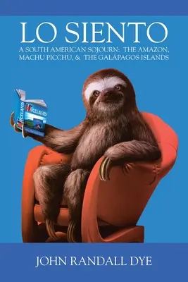 Lo Siento: Una estancia sudamericana - Lo Siento: A South American Sojourn