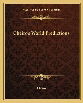 Predicciones mundiales de Cheiro - Cheiro's World Predictions