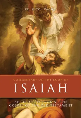 Comentario sobre el libro de Isaías: Una mirada en profundidad al Evangelio del Antiguo Testamento - Commentary on the Book of Isaiah: An In-Depth Look at the Gospel of the Old Testament