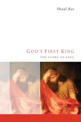 El primer rey de Dios: La historia de Saúl - God's First King: The Story of Saul