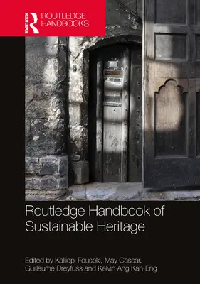 Routledge Handbook of Sustainable Heritage (Manual Routledge de Patrimonio Sostenible) - Routledge Handbook of Sustainable Heritage