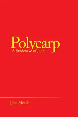 Policarpo: Un estudiante de Juan - Polycarp: A Student of John