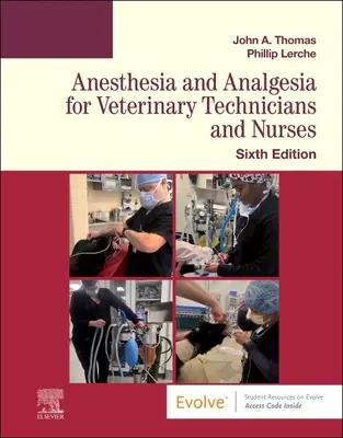 Anestesia y analgesia para técnicos y enfermeros veterinarios - Anesthesia and Analgesia for Veterinary Technicians and Nurses