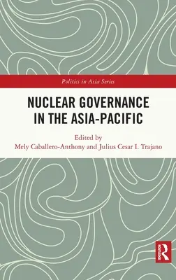 Gobernanza nuclear en Asia-Pacífico - Nuclear Governance in the Asia-Pacific